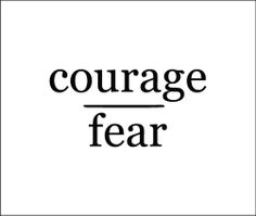 Choose Courage Over Fear Blogging Midlife