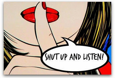My New Year resolution: Just shut up and listen.
